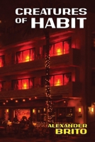 Creatures of Habit 1957224711 Book Cover