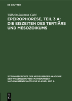 Die Eiszeiten Des Terti�rs Und Mesozoikums: Aus: Epeirophorese, Teil 3 a 3111190463 Book Cover