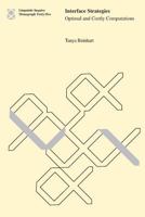 Interface Strategies: Optimal and Costly Computations (Linguistic Inquiry Monographs) 0262681560 Book Cover