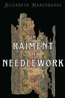In Raiment of Needlework B0FR9VRZCQ Book Cover