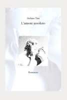 L'amore assoluto B0BLYDJ1Q6 Book Cover