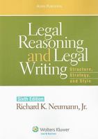 Legal Reasoning and Legal Writing: Structure, Strategy, and Style