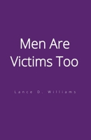 Men Are Victims Too B0CJ85H7QK Book Cover