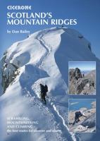 Scotland's Mountain Ridges: Scrambling, Mountaineering and Climbing - The Best Routes for Summer and Winter (Cicerone Guide) 1852844698 Book Cover