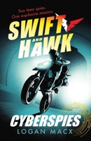 Swift and Hawk: Cyberspies 1536233234 Book Cover
