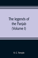 The legends of the Panjab (Volume I) 9353809436 Book Cover