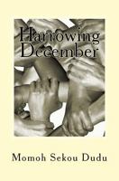 Harrowing December: Recounting a Journey of Sorrows & Triumphs 1976301742 Book Cover