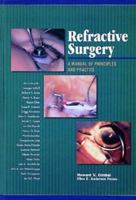 Refractive Surgery: A Manual of Principles and Practice 1556424434 Book Cover