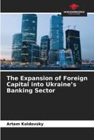 The Expansion of Foreign Capital into Ukraine's Banking Sector 6209607039 Book Cover