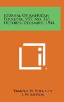 Journal of American Folklore, V57, No. 226, October-December, 1944 1258677253 Book Cover