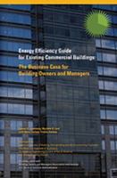 Energy Efficiency Guide for Existing Commercial Buildings: The Business Case for Building Owners and Managers 1933742631 Book Cover