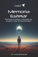 Memoria Estelar: Porque a veces, recordar es el acto más revolucionario (Spanish Edition) B0FD81CDPX Book Cover