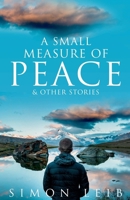 A Small Measure Of Peace B0FBQBYKCL Book Cover