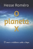 O planeta X: O amor e a dist�ncia contra o tempo 6500360079 Book Cover