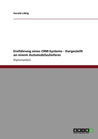 Einfuhrung Eines Crm-Systems Bei Einem Automobilzulieferer 3640376455 Book Cover