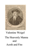 The Heavenly Manna - Azoth and Fire B0BXNKPWD7 Book Cover