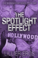 The Spotlight Effect: Book 1 of The MorningStar Series B0F1T577J4 Book Cover