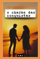 O Charme das conquistas B0FKYRDVP1 Book Cover