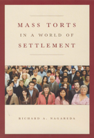 Mass Torts in a World of Settlement 0226567605 Book Cover