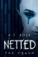 Netted: The Crash (A Dark Web Horror Trilogy) 1691303763 Book Cover