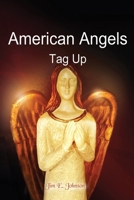 American Angels: Tag Up 0578544652 Book Cover