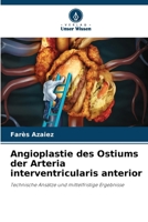 Angioplastie des Ostiums der Arteria interventricularis anterior (German Edition) 6208177286 Book Cover