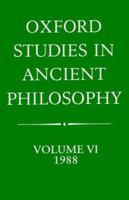 Oxford Studies in Ancient Philosophy: Volume VI: 1988 0198248350 Book Cover