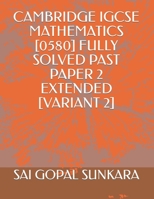 Cambridge Igcse Mathematics [0580] Fully Solved Past Paper 2 Extended [variant 2] 1689708794 Book Cover