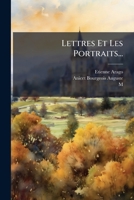 Lettres Et Les Portraits... 1279867604 Book Cover