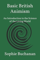 Basic British Animism: An Introduction to the Science of the Living World 191952293X Book Cover