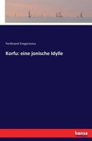 Korfu: Eine Jonische Idylle 3744642917 Book Cover