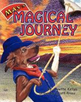 Max's Magical Journey 1461099307 Book Cover