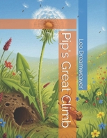 Pip's Great Climb B0FMQL75Z3 Book Cover