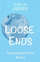 Loose Ends B09K22MJKT Book Cover