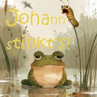 Johann stinkt's! (German Edition) 3695714239 Book Cover