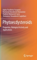 Phytoecdysteroids: Properties, Biological Activity and Applications 9811667101 Book Cover