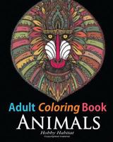 Adult Coloring Book: Animals: Coloring Book for Grownups Featuring 34 Beautiful Animal Designs 1530035473 Book Cover