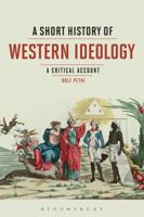 A Short History of Western Ideology: A Critical Account 1350026093 Book Cover