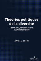 Théories politiques de la diversité 1433191148 Book Cover