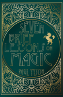 Seven Brief Lessons on Magic B07Y4MSZFX Book Cover