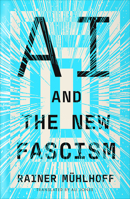 AI and the New Fascism 0745352960 Book Cover