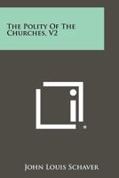 The Polity of the Churches, V2 1258384345 Book Cover