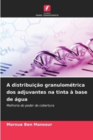 A distribuição granulométrica dos adjuvantes na tinta à base de água (Portuguese Edition) 6630429966 Book Cover