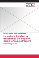 La Cultura Local En La Ensenanza del Espanol Como Lengua Extranjera 3659073679 Book Cover