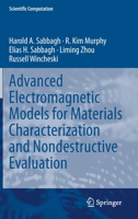 Advanced Electromagnetic Models for Materials Characterization and Nondestructive Evaluation 3030679543 Book Cover