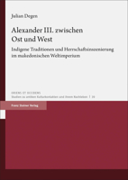 Alexander III. Zwischen Ost Und West: Indigene Traditionen Und Herrschaftsinszenierung Im Makedonischen Weltimperium 351513283X Book Cover