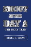 Shout at the Day 2: The Next Year 1665553200 Book Cover