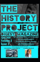 The History Project Digest Magazine: April 2026 Issue 1 B0GZKDYKZ3 Book Cover
