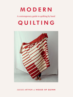 Modern Quilting: a contemporary guide to quilting by hand 1784883948 Book Cover