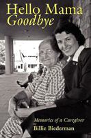 Hello Mama Goodbye 0615223524 Book Cover